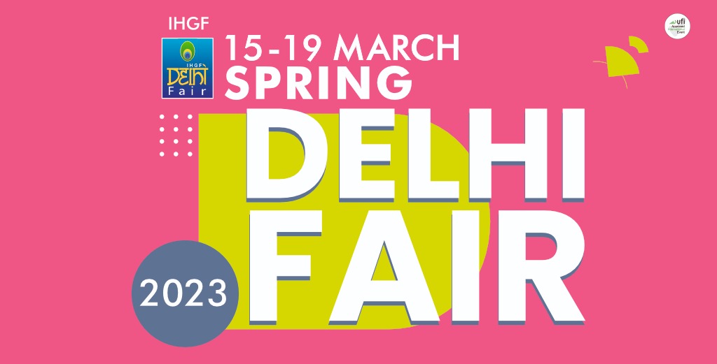 IHGF DELHI FAIR SPRING 2023 India Expo centre