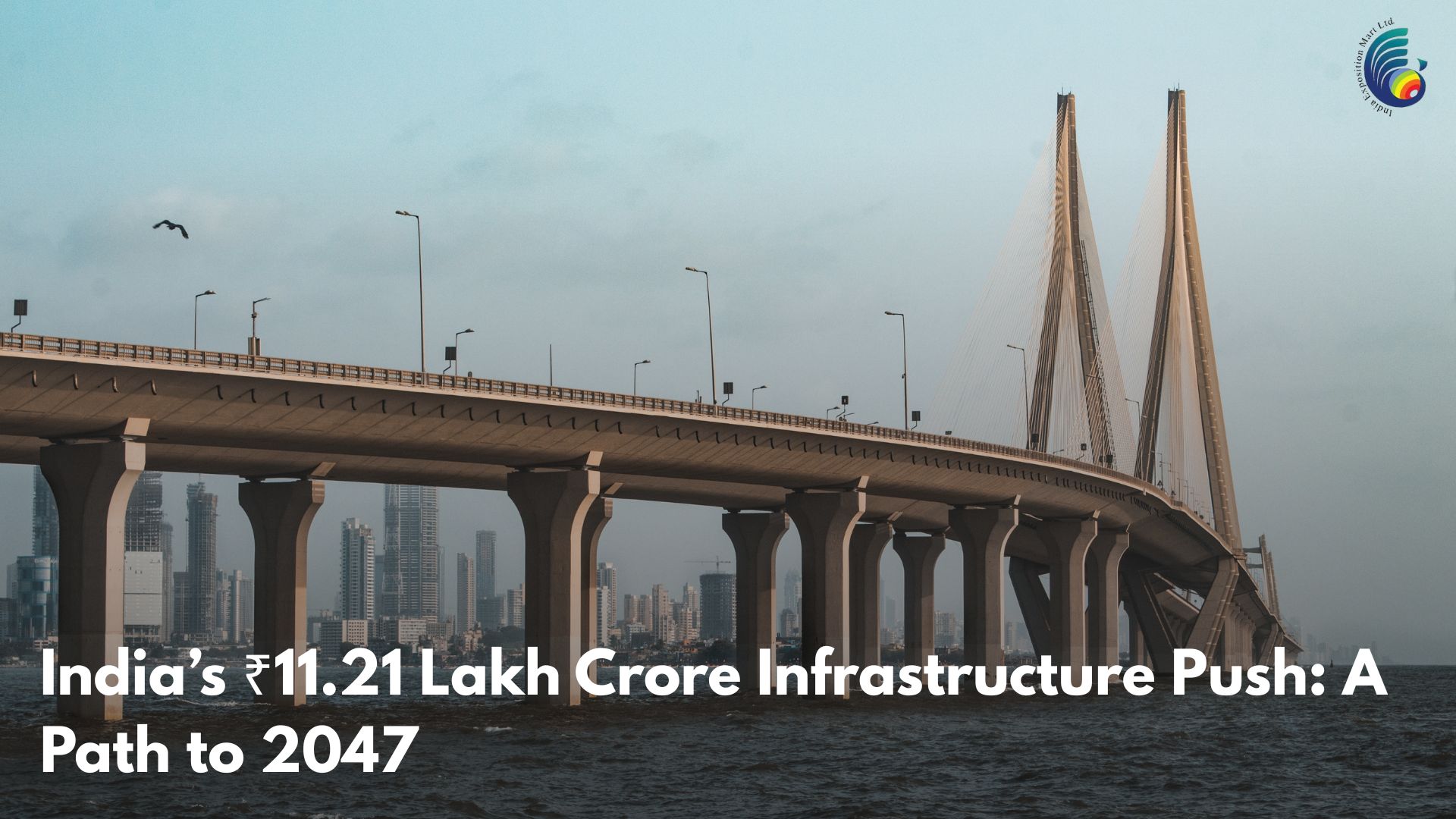 Modern cable-stayed bridge in India symbolizing ₹11.21 lakh crore infrastructure investment for future connectivity.